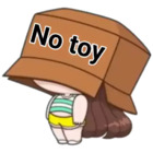 No toy