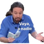 Vaya, a nadie