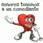 Señores tenemos a un comediante