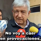 No voy a caer en provocaciones