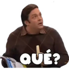 ¿Que?