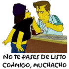 No te pases de listo conmigo, muchacho