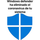 Windows Defender ha eliminado el coronavirus de tu sistema