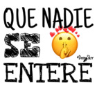 Que nadie se entere