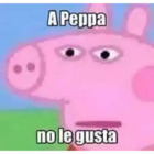 A Peppa no le gusta