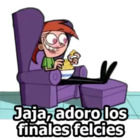 Jaja, adoro los finales felcies