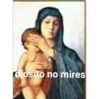 Diosito no mires