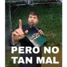 Pero no tan mal