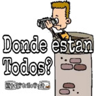 Donde están todos!