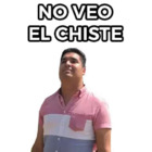 NO VEO EL CHISTE