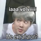 Yaaa volví ¿Me extrañaron?