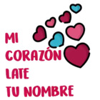 Mi corazón late tu nombre