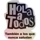 Hola a todos. También a los que nunca saludan