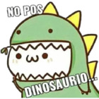 NO POS DINOSAURIO...