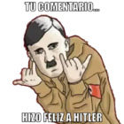 Tu comentario... Hizo feliz a Hitler