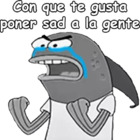 Con que te gusta poner sad a la gente