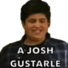 A JOSH GUSTARLE