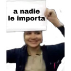 A nadie le importa