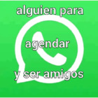 Alguien para agendar y ser amigos