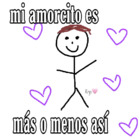 Mi amorcito es más o menos así