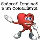 Señores tenemos a un Comediante