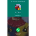 Llamada de WhatsApp: El Circo