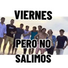 VIERNES PERO NO SALIMOS