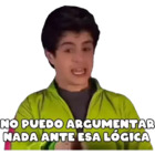 No puedo argumentar nada ante esa lógica