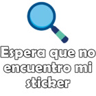 Espera que no encuentro mi sticker