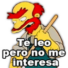 Te leo, pero no me interesa