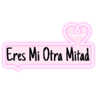 Eres mi otra mitad