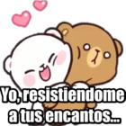 Yo, resistiendome  a tus encantos...