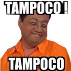 Tampoco, tampoco