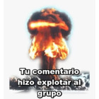 Tu comentario hizo explotar al grupo