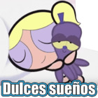 Dulces sueños