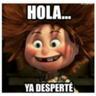 HOLA... YA DESPERTE