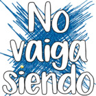 No vaiga siendo