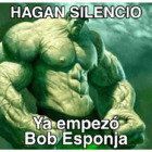 Hagan silencio ya empezó Bob Esponja