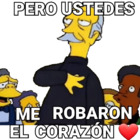 Pero ustedes me robaron el corazón