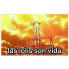 Las lolis son vida