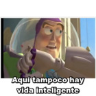 Aquí tampoco hay vida inteligente