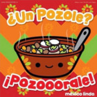 ¿Un Pozole? ¡Pozooorale!