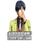 ¿Alguien dijo anime? El experto ha llegado