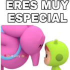 Eres muy especial