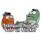 Tranquilo hijo, es solo un Sticker