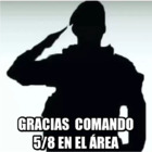 GRACIAS COMANDO 5/8 EN EL ÁREA