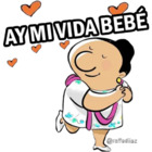 Ay mi vida bebé