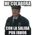 Me colabora con la salida por favor