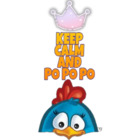 KEEP CALM AND PO PO PO