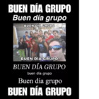 BUEN DIA GRUPO